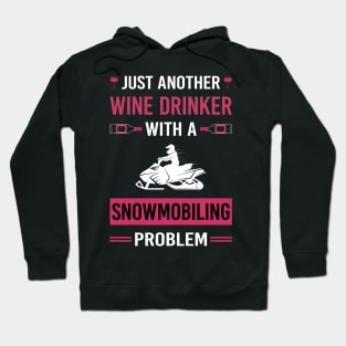 Wine Drinker Snowmobiling Snowmobile Hoodie